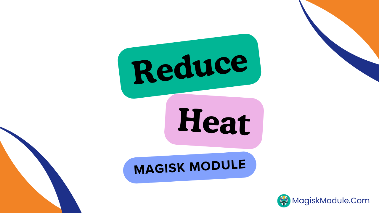 Reduce Heat Magisk Module Fix Heating Issue logo