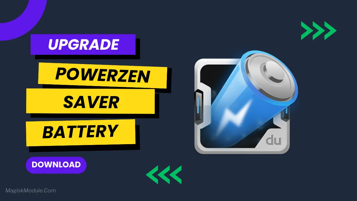 Powerzen Saver Battery: Install Via Magisk, KSU &amp; APatch logo
