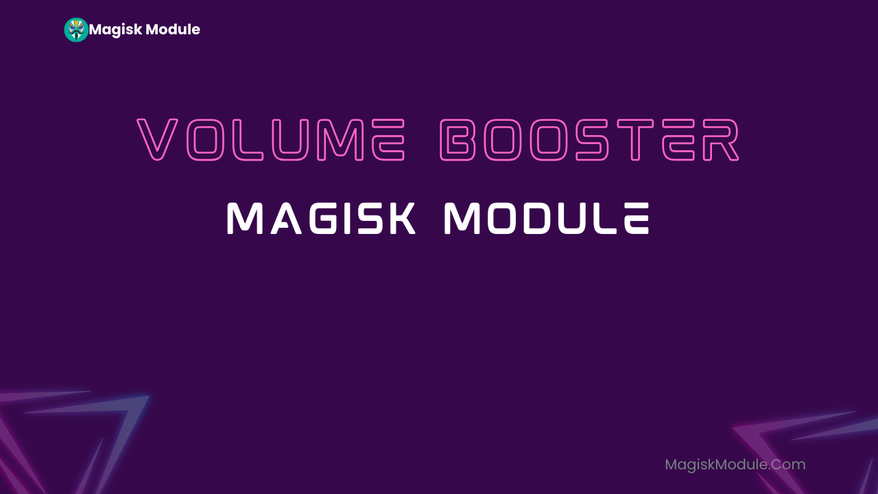 Volume Booster Magisk Module: Boost Android Audio Experience logo