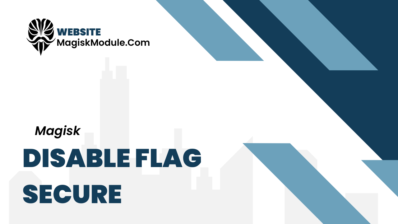 Disable Flag Secure