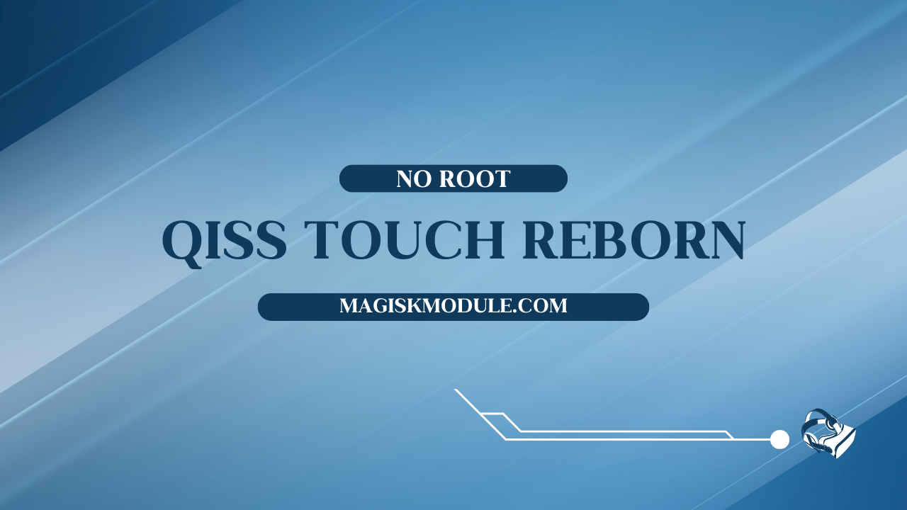 QISS TOUCH REBORN