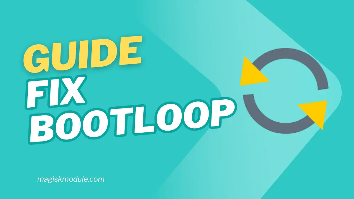 Fix Bootloop