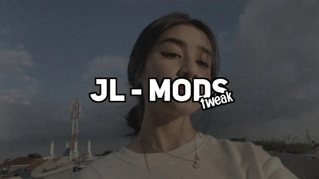 JL - Mods Tweak