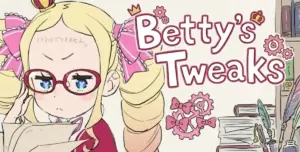Betty's Tweaks